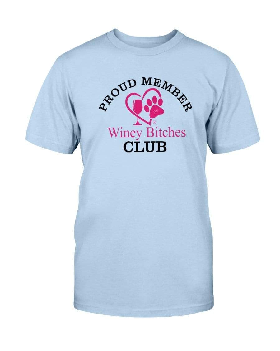 Shirts Light Blue / S Winey Bitches Club Proud Member- Ultra Cotton T-Shirt WineyBitchesCo