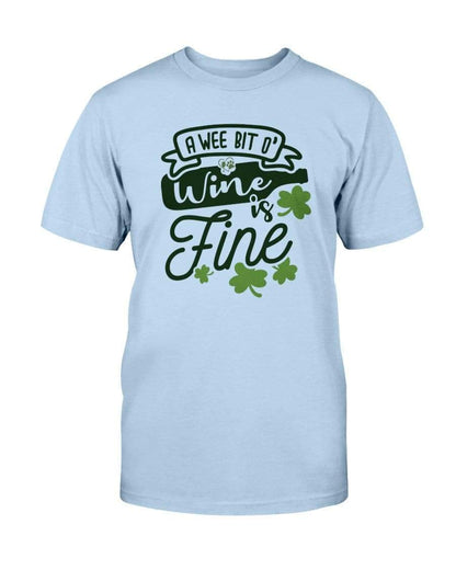 Shirts Light Blue / S Winey Bitches Co "A Wee Bit O' Wine Is Fine" Ultra Cotton T-Shirt WineyBitchesCo