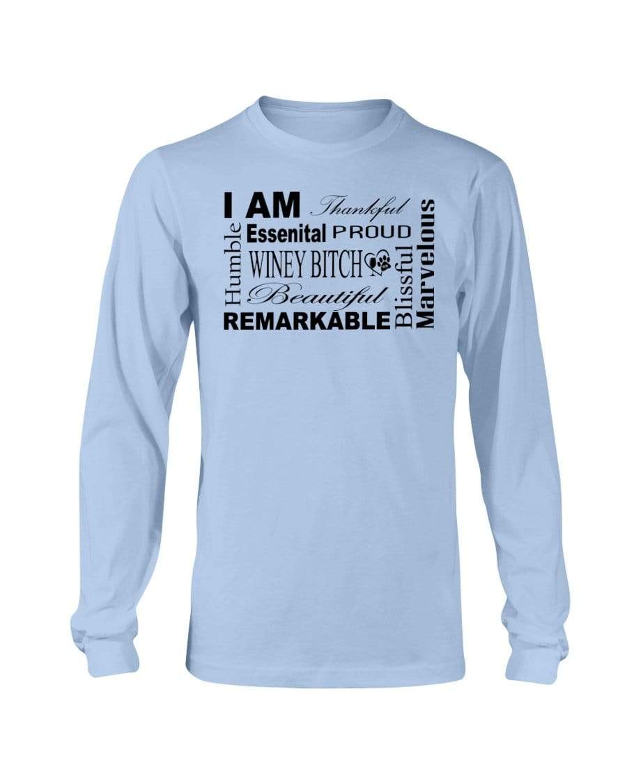 Shirts Light Blue / S Winey Bitches Co "I Am Proud" Black Lettering- Long Sleeve T-Shirt WineyBitchesCo