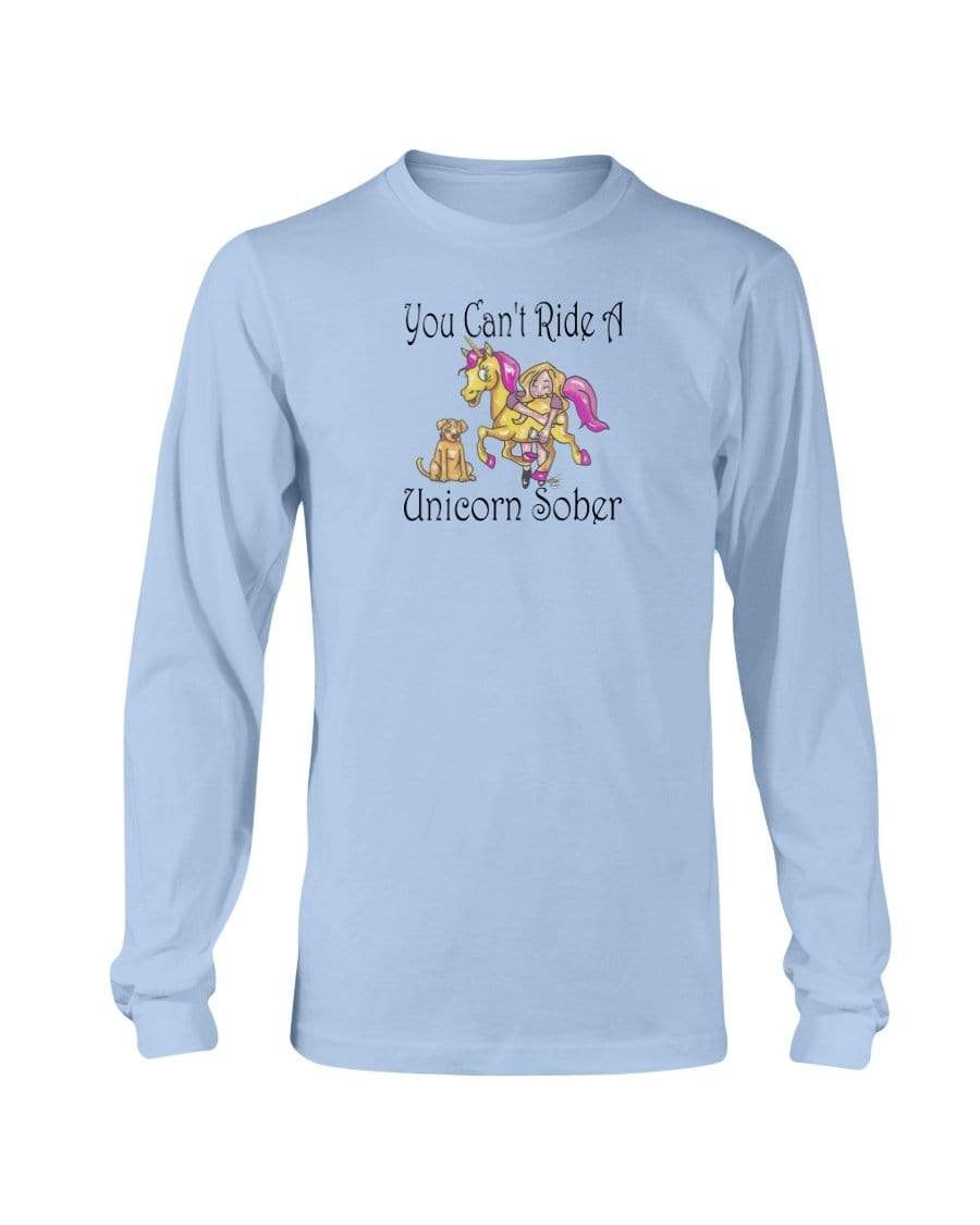 Shirts Light Blue / S Winey Bitches Co"You Can't Ride A Unicorn Sober" Long Sleeve T-Shirt WineyBitchesCo