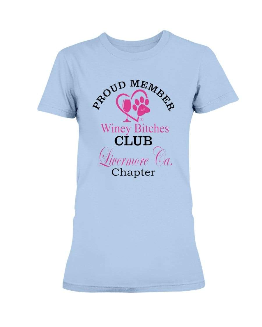 Shirts Light Blue / XS Winey Bitches Club Proud Member- Livermore Ca Ultra Ladies T-Shirt WineyBitchesCo