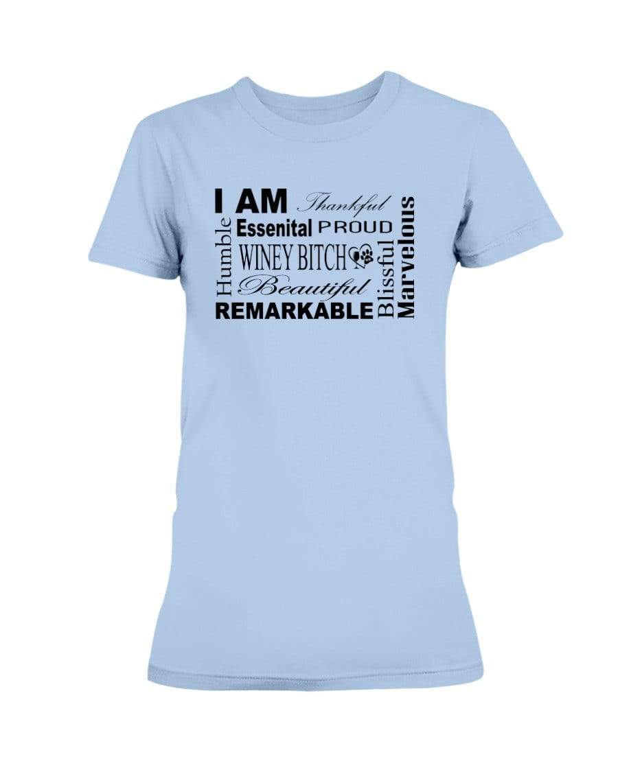 Shirts Light Blue / XS Winey Bitches Co "I Am Proud" Black Lettering- Ultra Ladies T-Shirt WineyBitchesCo