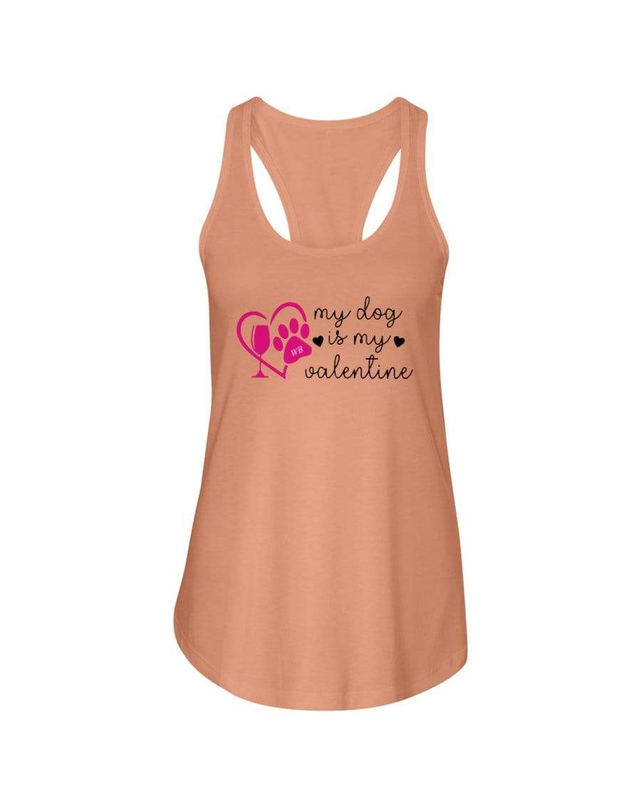 Shirts Light Orange / XS Winey Bitches Co "My Dog Is My Valentine" Ladies Racerback Tank Top* WineyBitchesCo