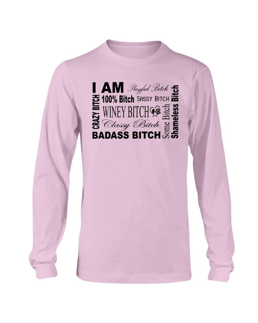Shirts Light Pink / S Winey Bitches Co "I Am Bitch"-Black Letters-Long Sleeve T-Shirt WineyBitchesCo