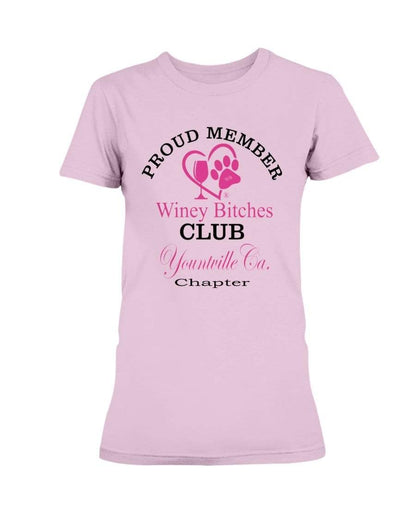 Shirts Light Pink / XS Winey Bitches Club- Proud Member- Yountville Ca Chapter -Ultra Ladies T-Shirt WineyBitchesCo