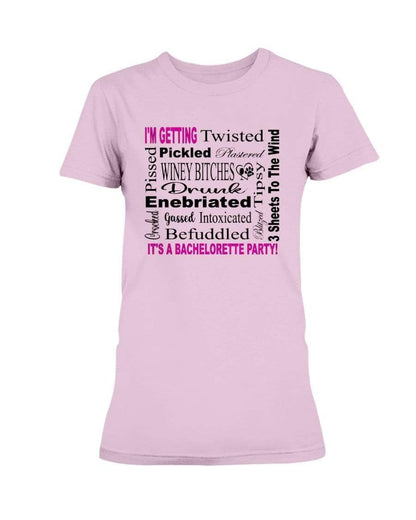 Shirts Light Pink / XS Winey Bitches Co "I'm Getting...It's A Bachlorette Party" Ultra Ladies T-Shirt WineyBitchesCo
