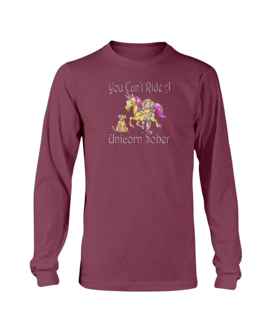 Shirts Maroon / S Winey Bitches Co "You Can't Ride A Unicorn Sober" Long Sleeve T-Shirt WineyBitchesCo