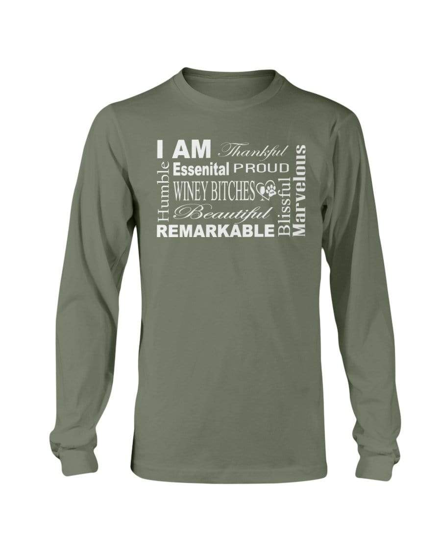Shirts Military Green / S Winey Bitches Co "I Am Essential" White Letters- Long Sleeve T-Shirt WineyBitchesCo