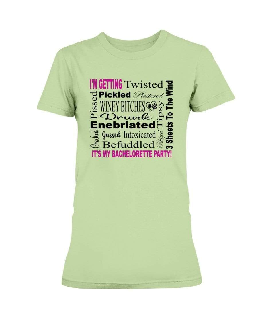 Shirts Mint Green / XS Winey Bitches Co "I'm Getting...It's My Bachlorette Party" Ultra Ladies T-Shirt WineyBitchesCo