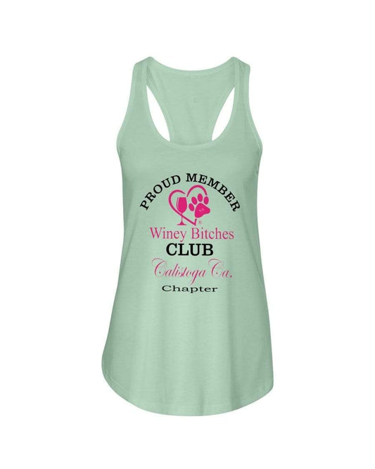 Shirts Mint / XS Winey Bitches Club- Proud Member- Calistoga Ca Chapter - Ladies Racerback Tank WineyBitchesCo