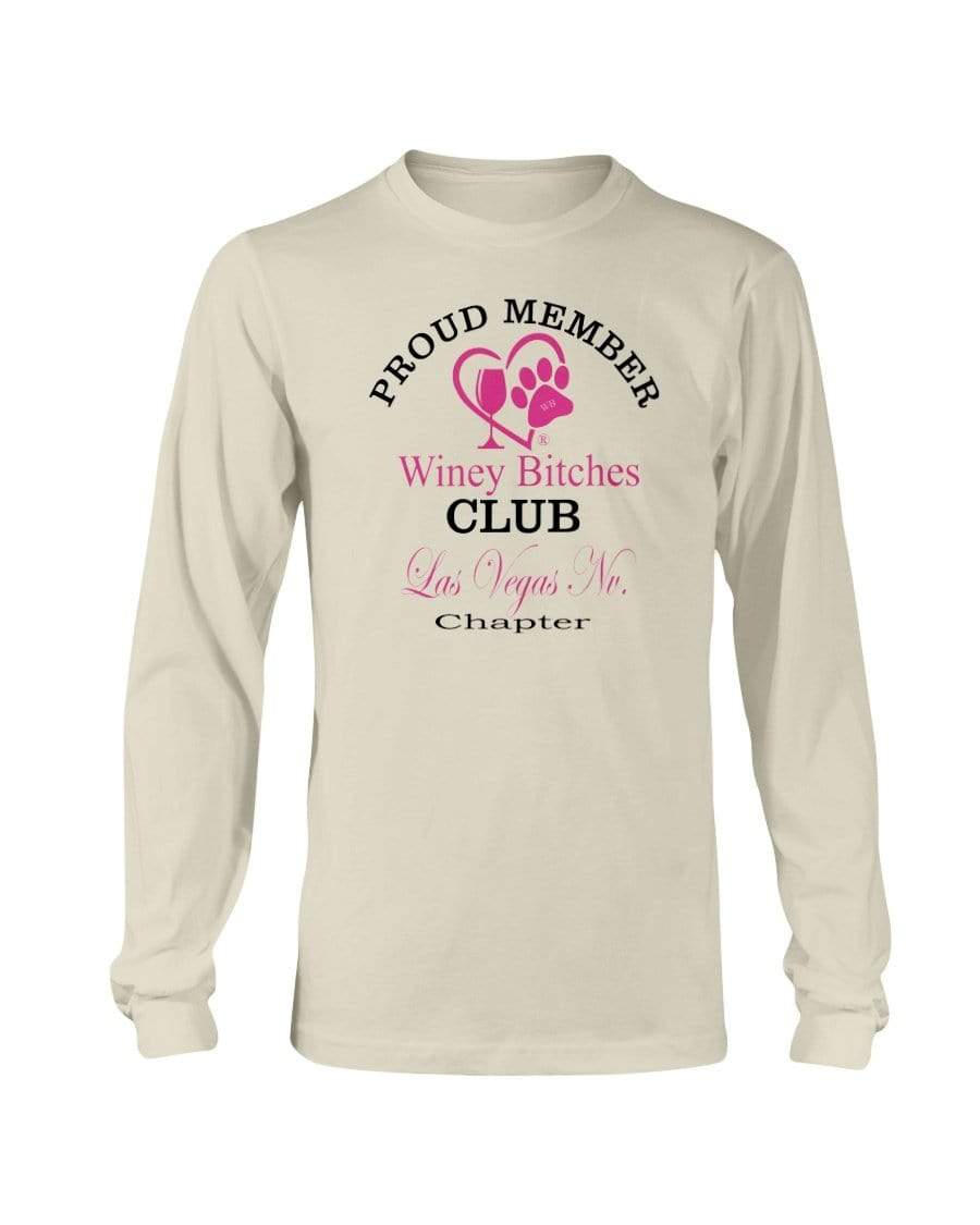 Shirts Natural / S Winey Bitches Club- Proud Member-Las Vegas Nv Chapter - Long Sleeve T-Shirt WineyBitchesCo
