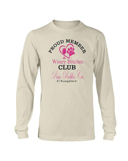 Shirts Natural / S Winey Bitches Club- Proud Member-Paso Robles Ca Chapter - Long Sleeve T-Shirt WineyBitchesCo