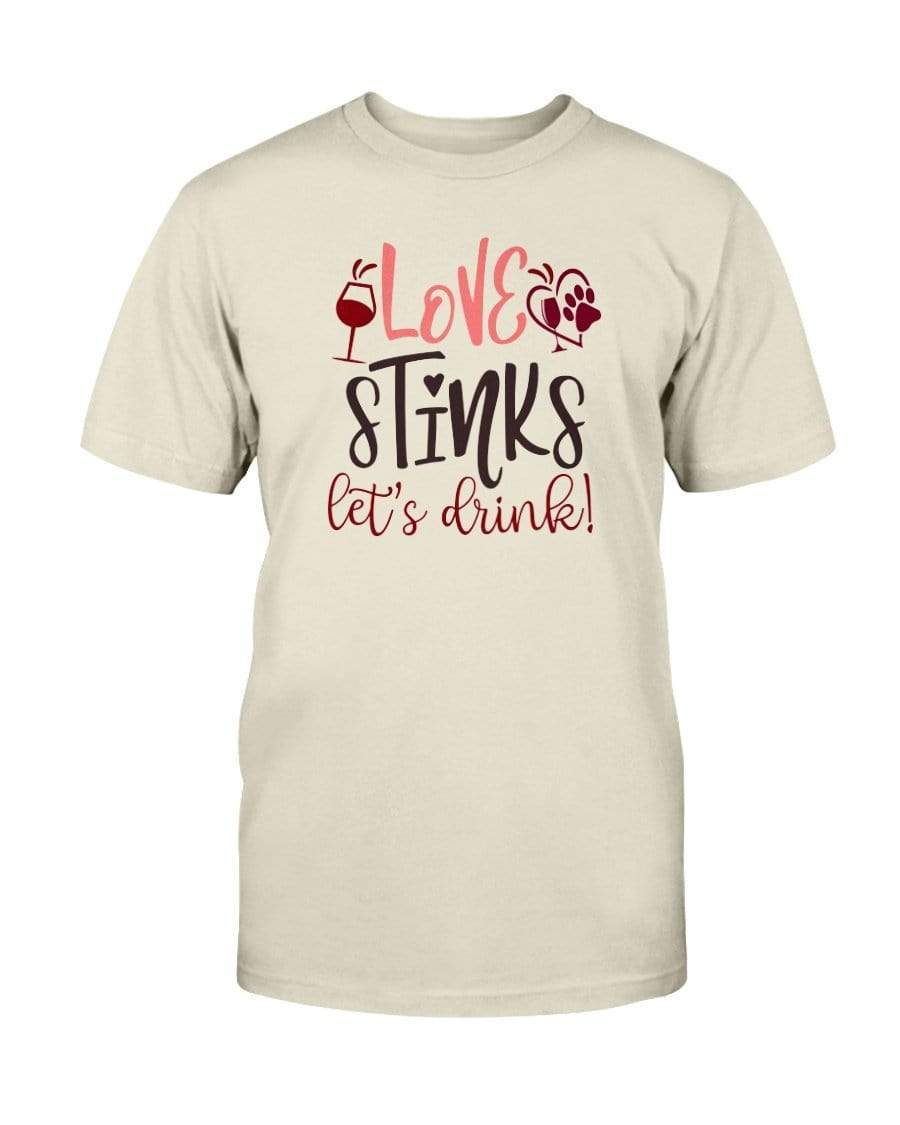 Shirts Natural / S Winey Bitches Co "Love Stinks Let's Drink" Ultra Cotton T-Shirt WineyBitchesCo