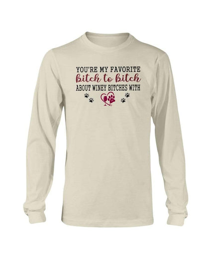 Shirts Natural / S Winey Bitches Co Ultra "Favorite Bitch to Bitch" Long Sleeve T-Shirt WineyBitchesCo