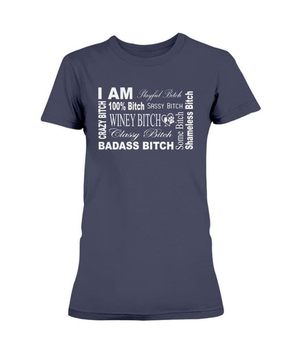 Shirts Navy / XS Winey Bitches Co "I Am Bitch-White Letters" Ultra Ladies T-Shirt WineyBitchesCo