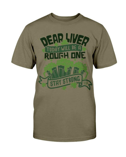 Shirts Olive / S Winey Bitches Co "Dear Liver Todays A Rough One, Stay Strong" Ultra Cotton T-Shirt WineyBitchesCo