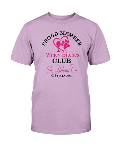 Shirts Orchid / S Winey Bitches Club-Proud Member- St. Helena Ca Chapter Ultra Cotton T-Shirt WineyBitchesCo