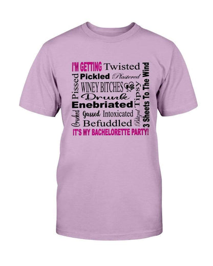 Shirts Orchid / S Winey Bitches Co "I'm Getting...It's My Bachlorette Party" Ultra Cotton T-Shirt WineyBitchesCo