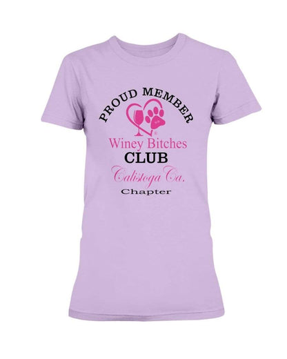 Shirts Orchid / XS Winey Bitches Club Proud Member- Calistoga Ca Chapter Ultra Ladies T-Shirt WineyBitchesCo