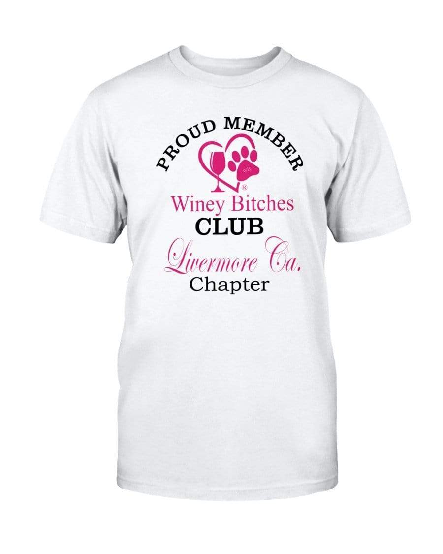 Shirts Prepared For Dye / S Winey Bitches Club- Proud Member-Livermore Ca Chapter -Ultra Cotton T-Shirt WineyBitchesCo