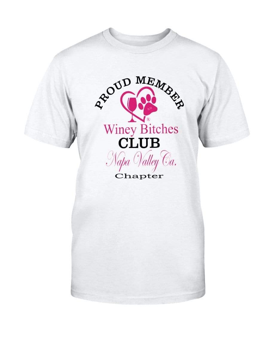 Shirts Prepared For Dye / S Winey Bitches Club Proud Member- Napa Valley Ca Ultra Cotton T-Shirt WineyBitchesCo