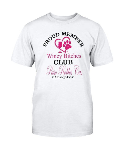 Shirts Prepared For Dye / S Winey Bitches Club-Proud Member-Paso Robles Ca Chapter Ultra Cotton T-Shirt WineyBitchesCo