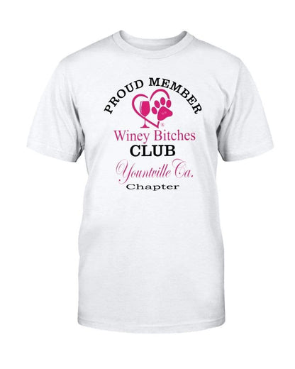 Shirts Prepared For Dye / S Winey Bitches Club-Proud Member- Yountville Ca Chapter Ultra Cotton T-Shirt WineyBitchesCo