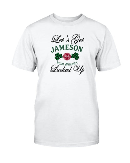 Shirts Prepared For Dye / S Winey Bitches Co "Let's Get Lucked Up" Jameson Ultra Cotton T-Shirt WineyBitchesCo
