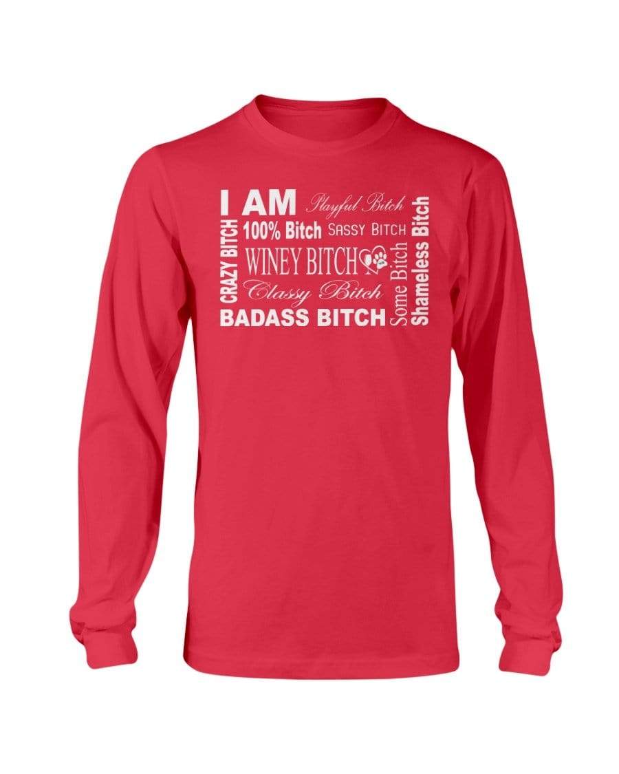 Shirts Red / S Winey Bitches Co "I Am Bitch-White Letters" Long Sleeve T-Shirt WineyBitchesCo