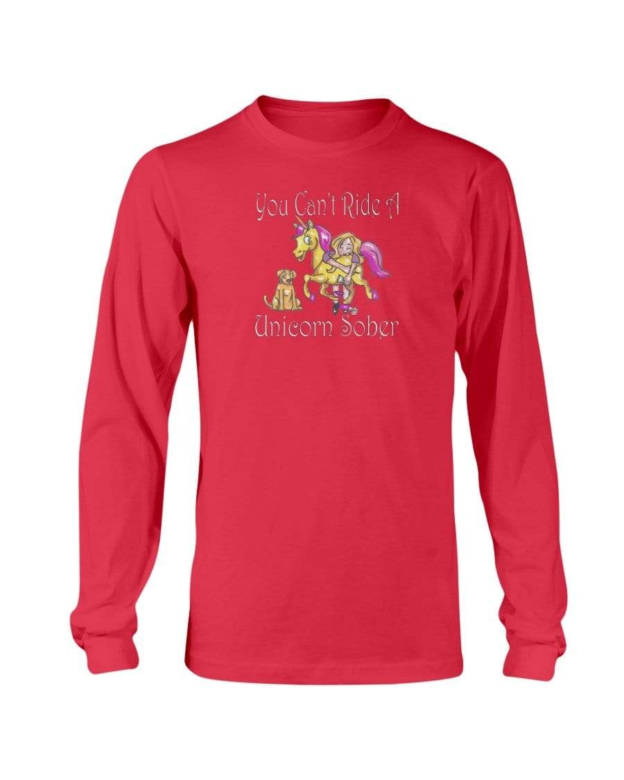 Shirts Red / S Winey Bitches Co "You Can't Ride A Unicorn Sober" Long Sleeve T-Shirt WineyBitchesCo