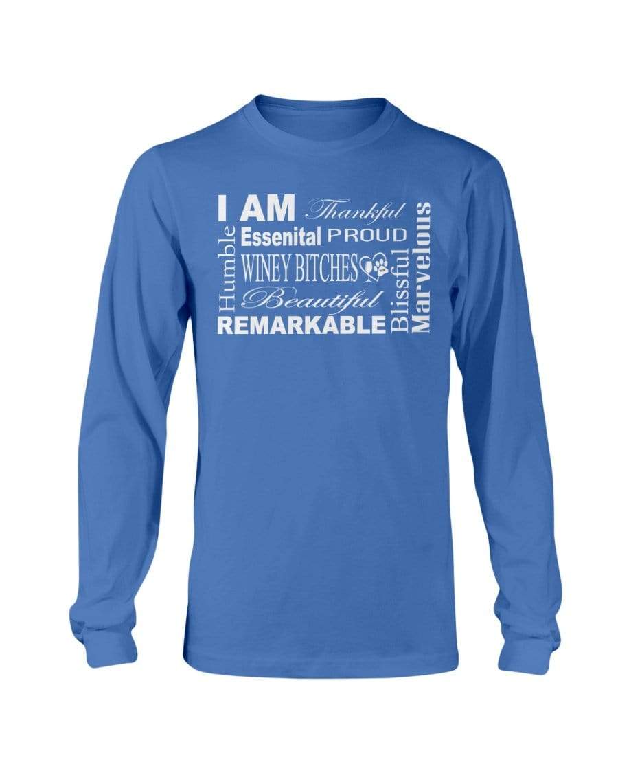 Shirts Royal Blue / S Winey Bitches Co "I Am Proud" White Lettering- Long Sleeve T-Shirt WineyBitchesCo