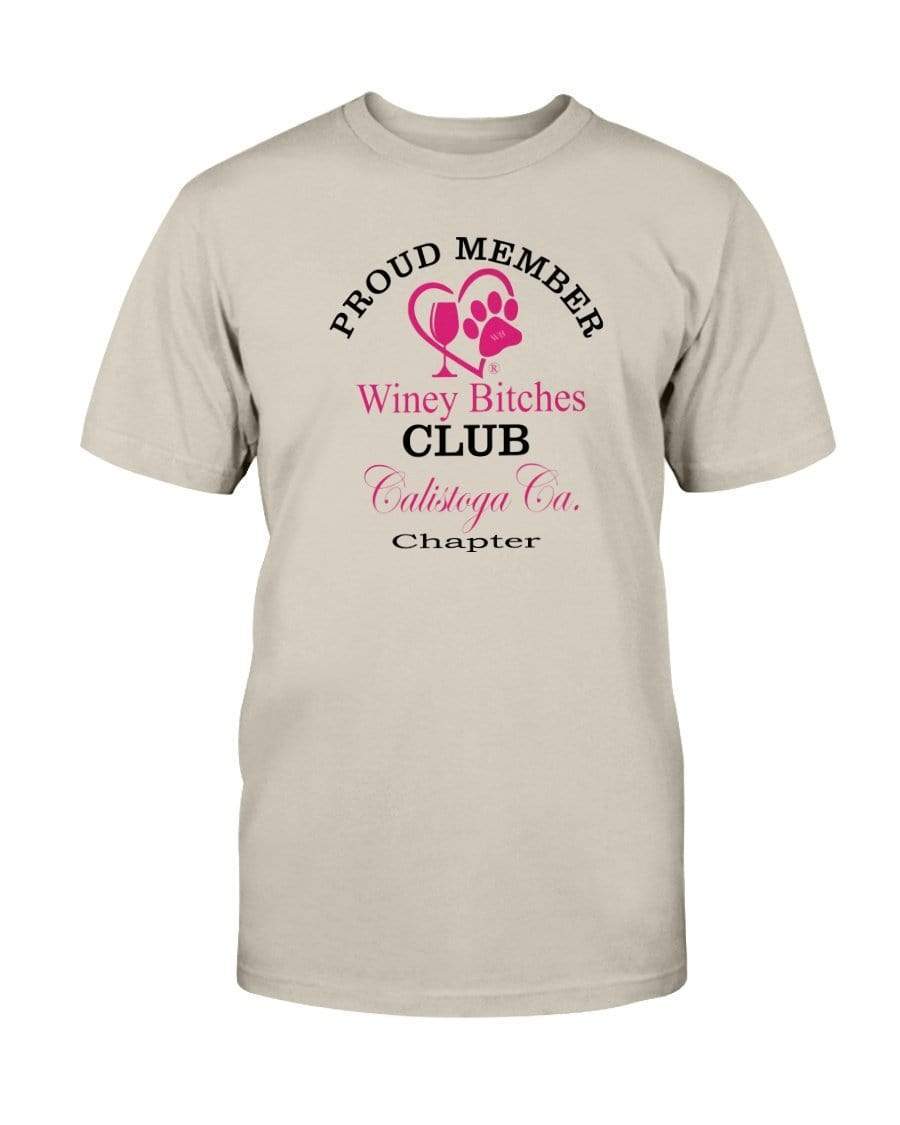 Shirts Sand / S Winey Bitches Club Proud Member- Calistoga Ca Chapter Ultra Cotton T-Shirt WineyBitchesCo