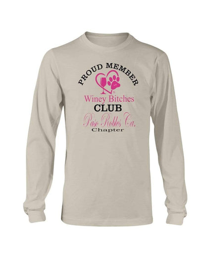 Shirts Sand / S Winey Bitches Club- Proud Member-Paso Robles Ca Chapter - Long Sleeve T-Shirt WineyBitchesCo