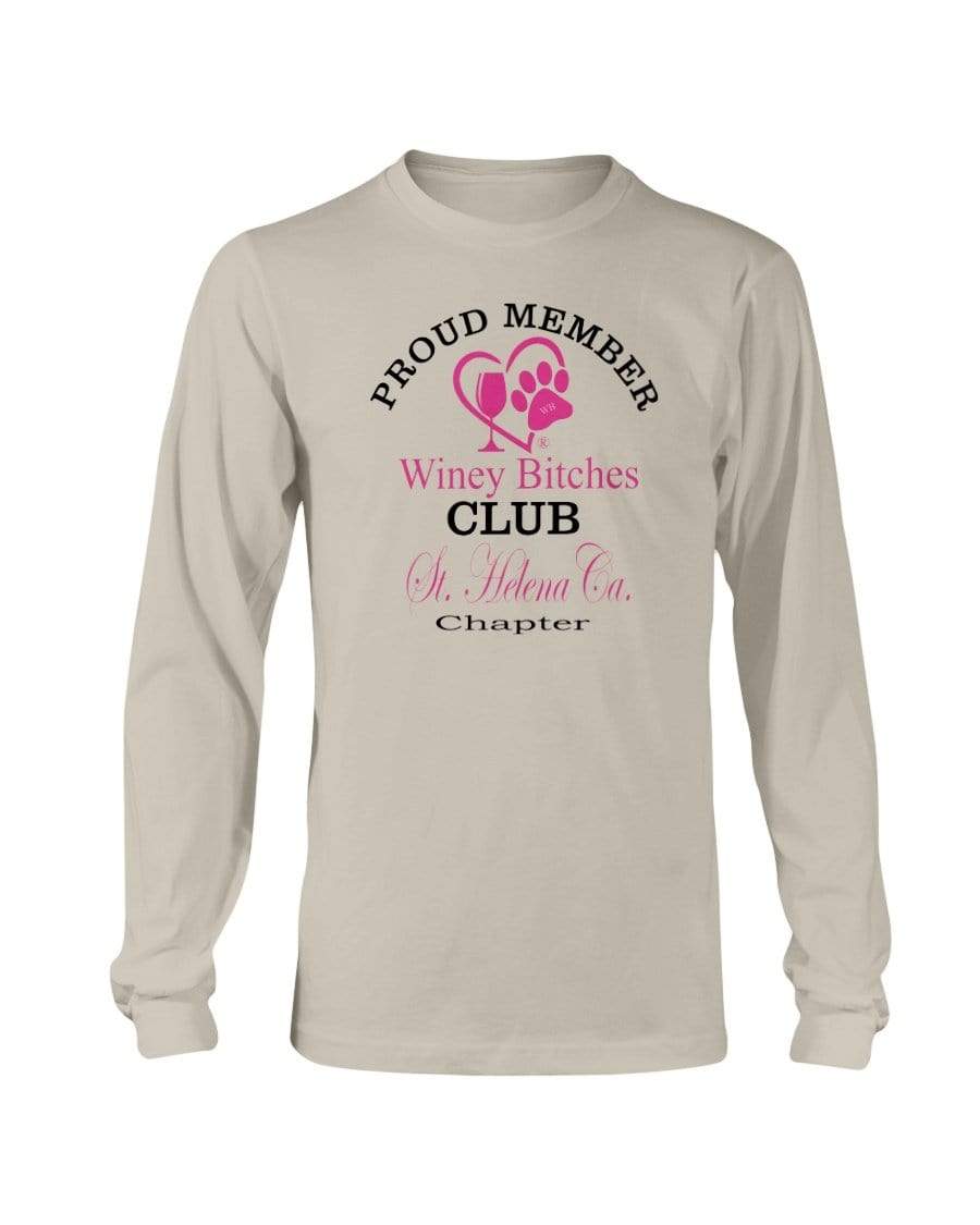 Shirts Sand / S Winey Bitches Club-Proud Member-St. Helena Ca Chapter Long Sleeve T-Shirt WineyBitchesCo