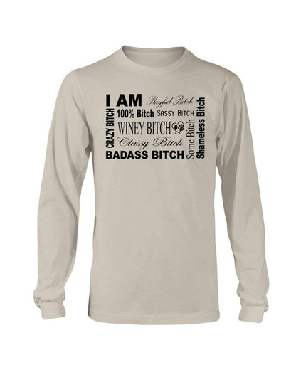 Shirts Sand / S Winey Bitches Co "I Am Bitch"-Black Letters-Long Sleeve T-Shirt WineyBitchesCo