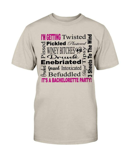 Shirts Sand / S Winey Bitches Co "I'm Getting...It's A Bachlorette Party" Ultra Cotton T-Shirt WineyBitchesCo