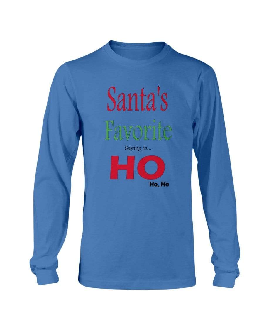 Shirts Sapphire / S Winey Bitches Co "Santa's Favorite Saying" Long Sleeve T-Shirt WineyBitchesCo