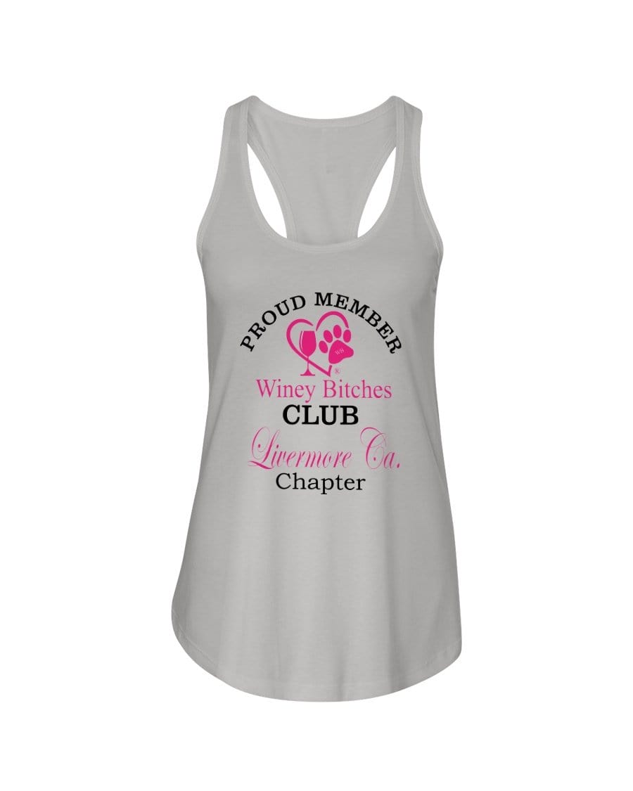 Shirts Silver / XS Winey Bitches Club- Proud Member-Livermore Ca Chapter -Ladies Racerback Tank WineyBitchesCo