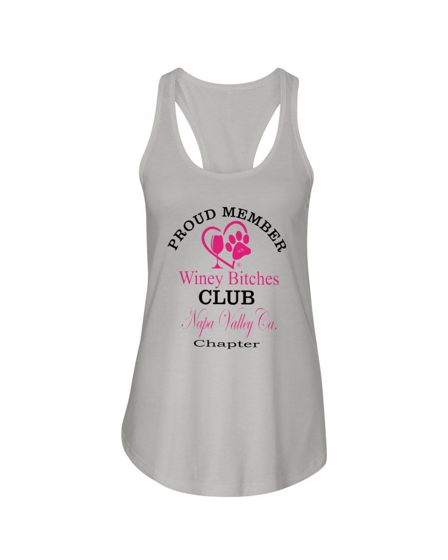 Shirts Silver / XS Winey Bitches Club- Proud Member-Napa Valley Ca Chapter - Ladies Racerback Tank WineyBitchesCo
