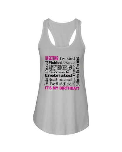 Shirts Silver / XS Winey Bitches Co "I'm Getting Drunk-It's My Birthday"-Pink-Blk Letters Ladies Racerback Tank WineyBitchesCo