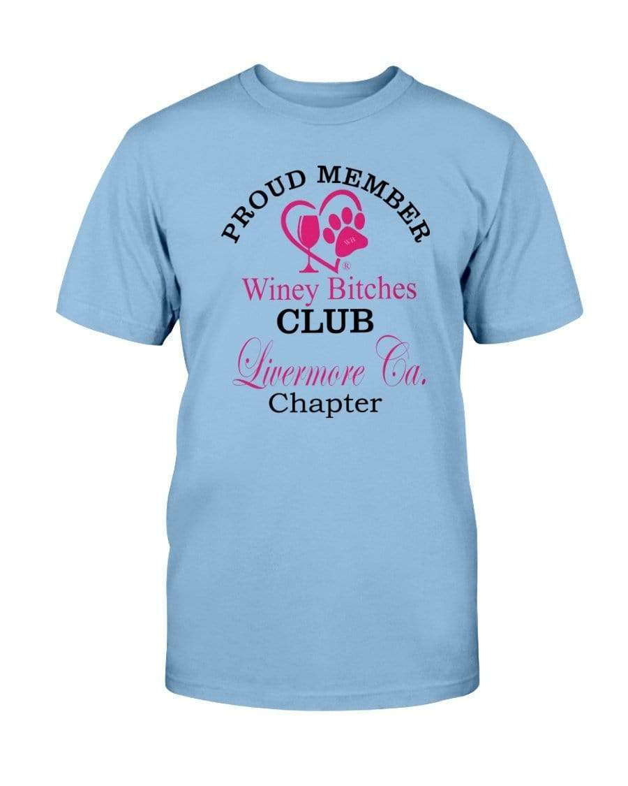Shirts Sky / S Winey Bitches Club- Proud Member-Livermore Ca Chapter -Ultra Cotton T-Shirt WineyBitchesCo