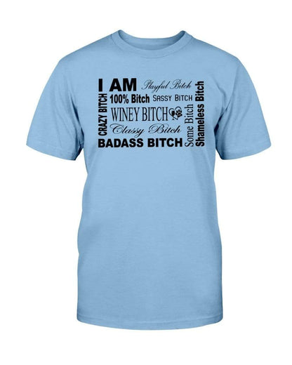 Shirts Sky / S Winey Bitches Co "I Am Bitch"-Black Letters-Ultra Cotton T-Shirt WineyBitchesCo