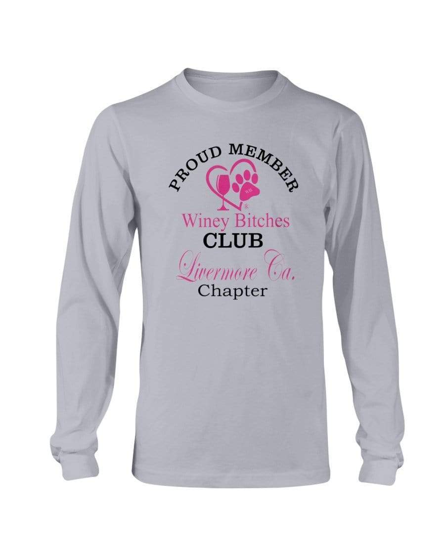 Shirts Sports Grey / S Winey Bitches Club-Proud Member-Livermore Ca ChapterLong Sleeve T-Shirt WineyBitchesCo