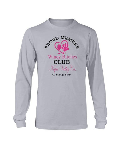 Shirts Sports Grey / S Winey Bitches Club- Proud Member-Napa Valley Ca Chapter -Long Sleeve T-Shirt WineyBitchesCo