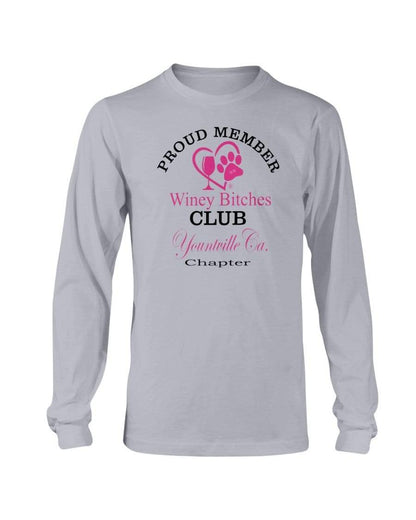 Shirts Sports Grey / S Winey Bitches Club- Proud Member- Yountville Ca Chapter -Long Sleeve T-Shirt WineyBitchesCo