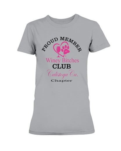 Shirts Sports Grey / XS Winey Bitches Club Proud Member- Calistoga Ca Chapter Ultra Ladies T-Shirt WineyBitchesCo