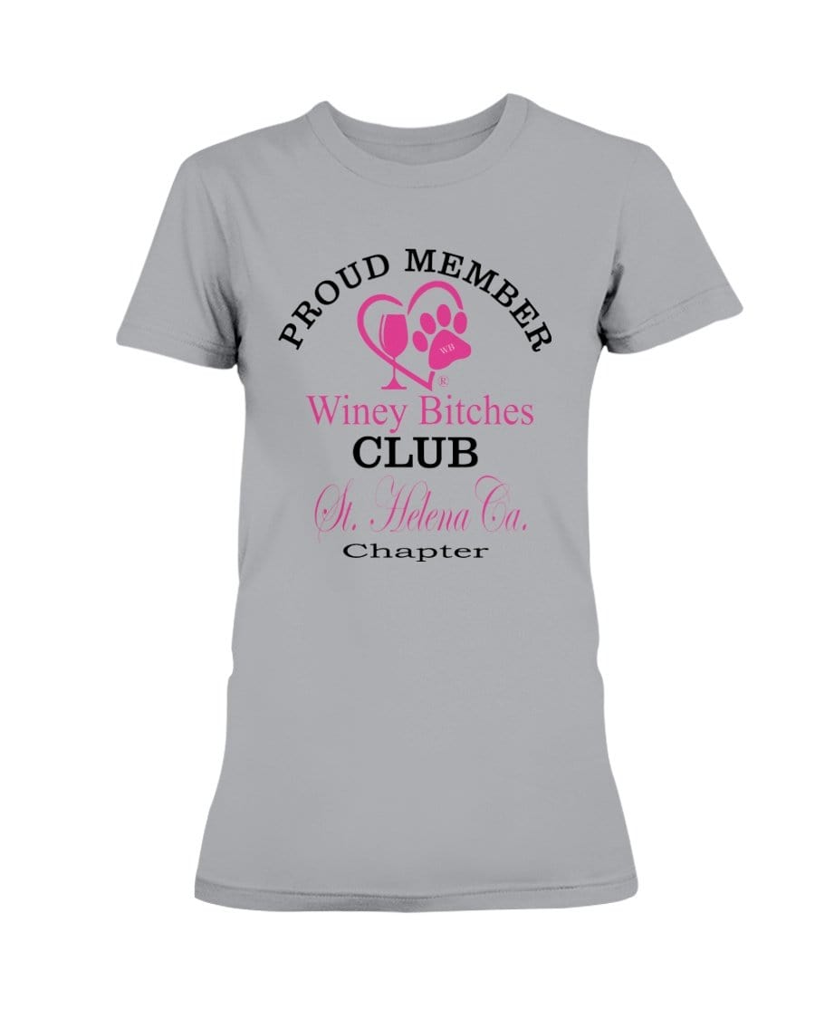 Shirts Sports Grey / XS Winey Bitches Club- Proud Member- St. Helena Ca Chapter -Ultra Ladies T-Shirt WineyBitchesCo
