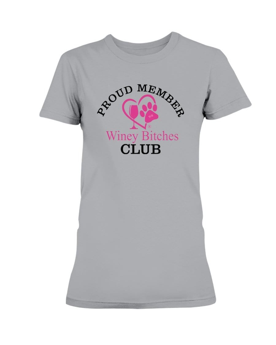 Shirts Sports Grey / XS Winey Bitches Club Proud Member-Ultra Ladies T-Shirt WineyBitchesCo