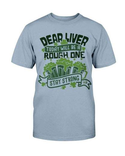 Shirts Stone Blue / S Winey Bitches Co "Dear Liver Todays A Rough One, Stay Strong" Ultra Cotton T-Shirt WineyBitchesCo