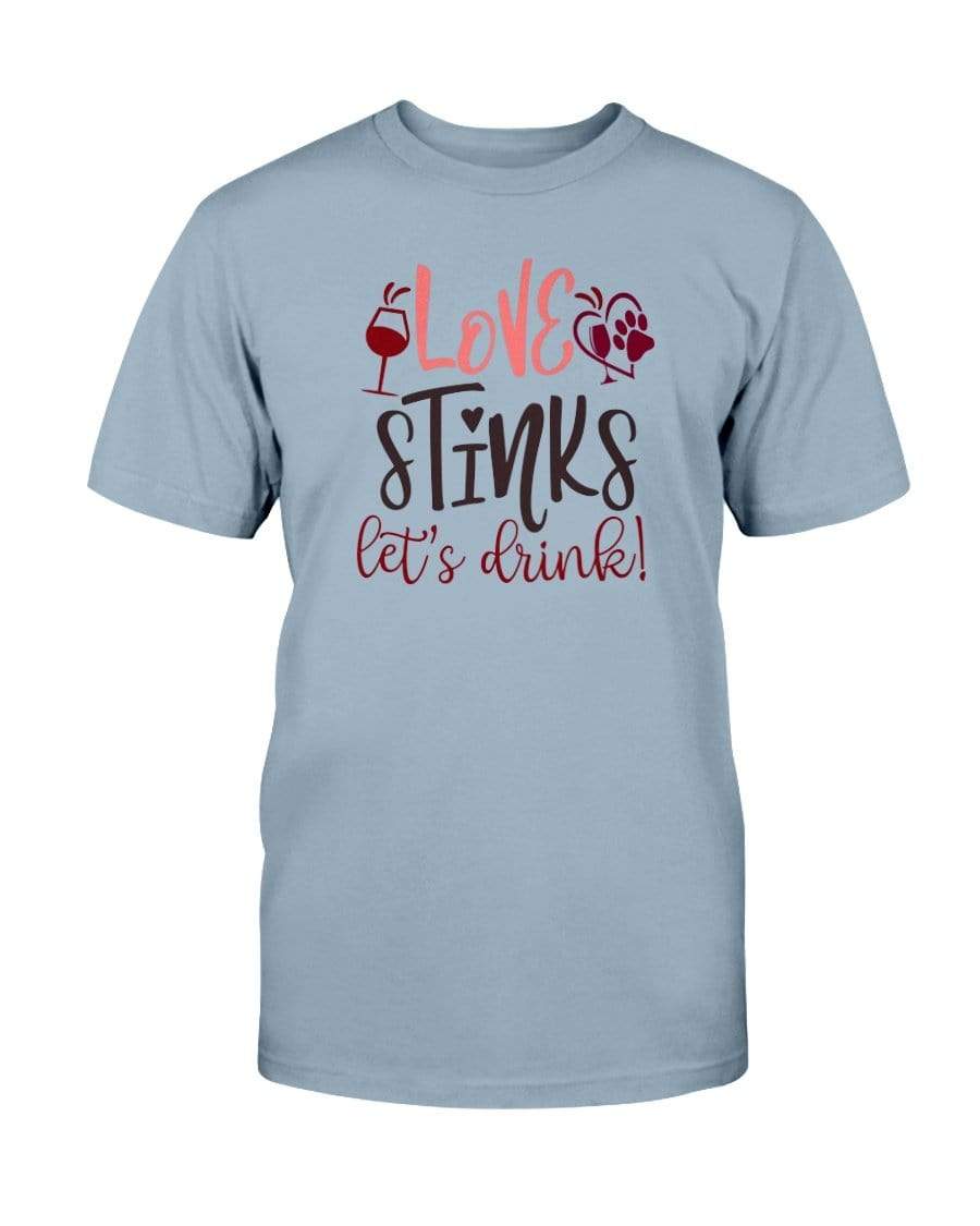 Shirts Stone Blue / S Winey Bitches Co "Love Stinks Let's Drink" Ultra Cotton T-Shirt WineyBitchesCo